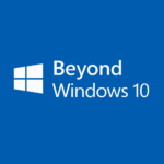 Beyond Windows 10: Where Do You Go From Here?